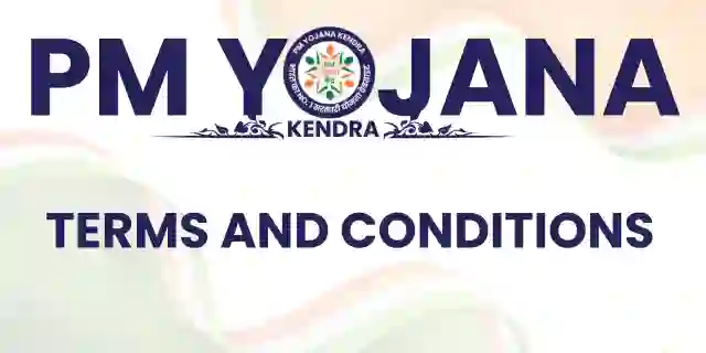 PM Yojana Kendra - Terms and Conditions